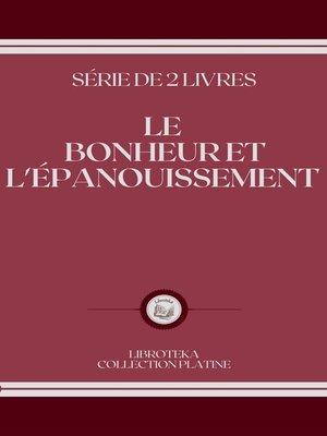 cover image of LE BONHEUR ET L'ÉPANOUISSEMENT